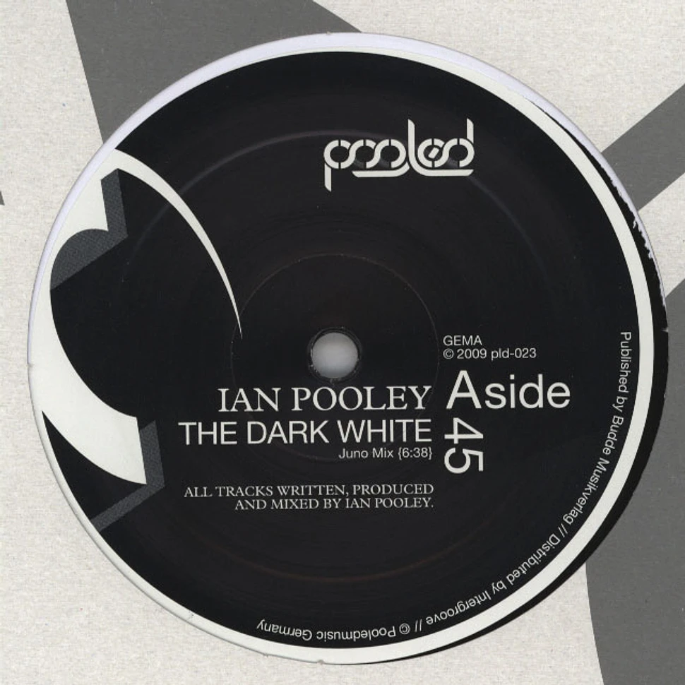 Ian Pooley - The Dark White