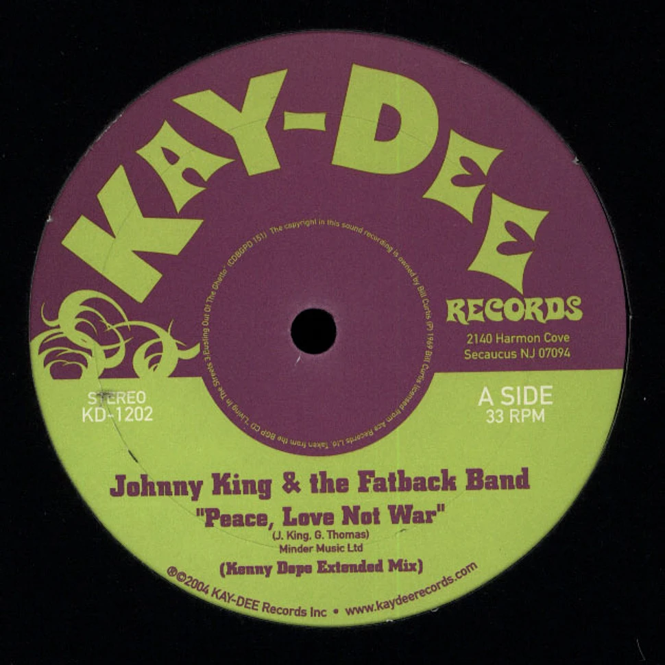 Johnny King & The Fatback Band - Peace, love not war Kenny Dope extended mix