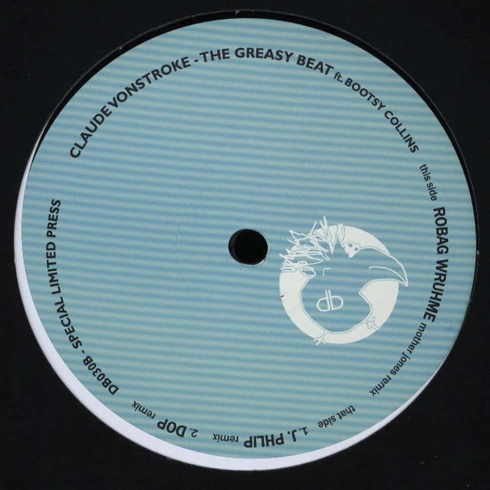 Claude Von Stroke - Greasy Beats Feat. Bootsy Collins Remixes
