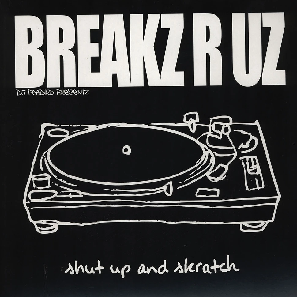 DJ Peabird - Shut Up And Skratch