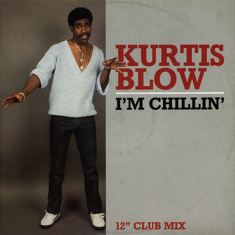 Kurtis Blow - I'm Chillin'