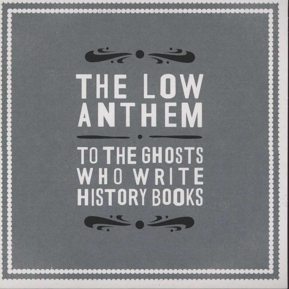 The Low Anthem - To The Ghosts Who Write History Book