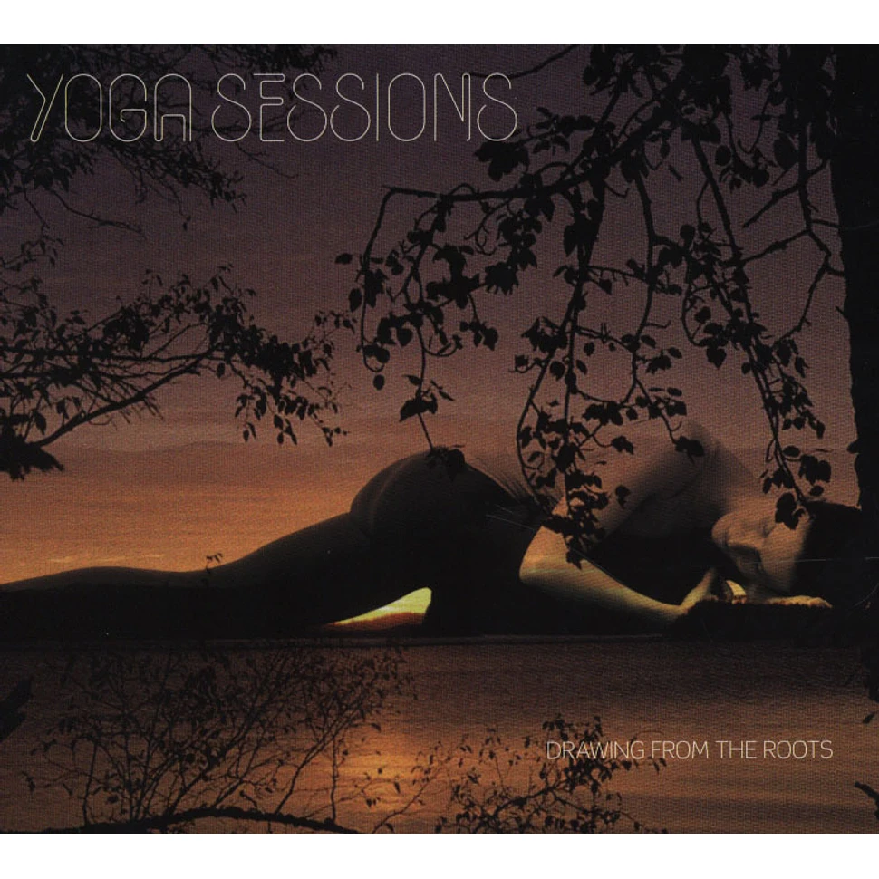 Yoga Sessions - Drawing From The Roots