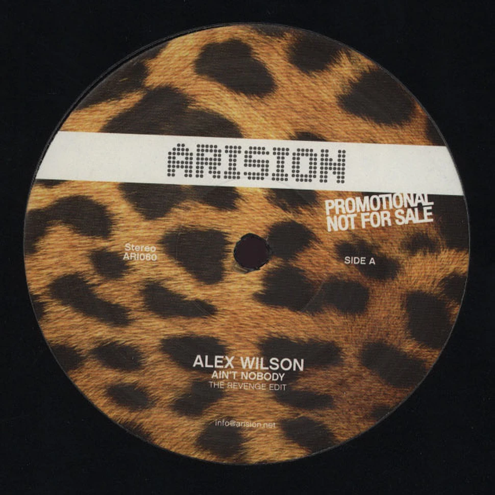 Alex Wilson - Ain’t Nobody The Revenge Edit