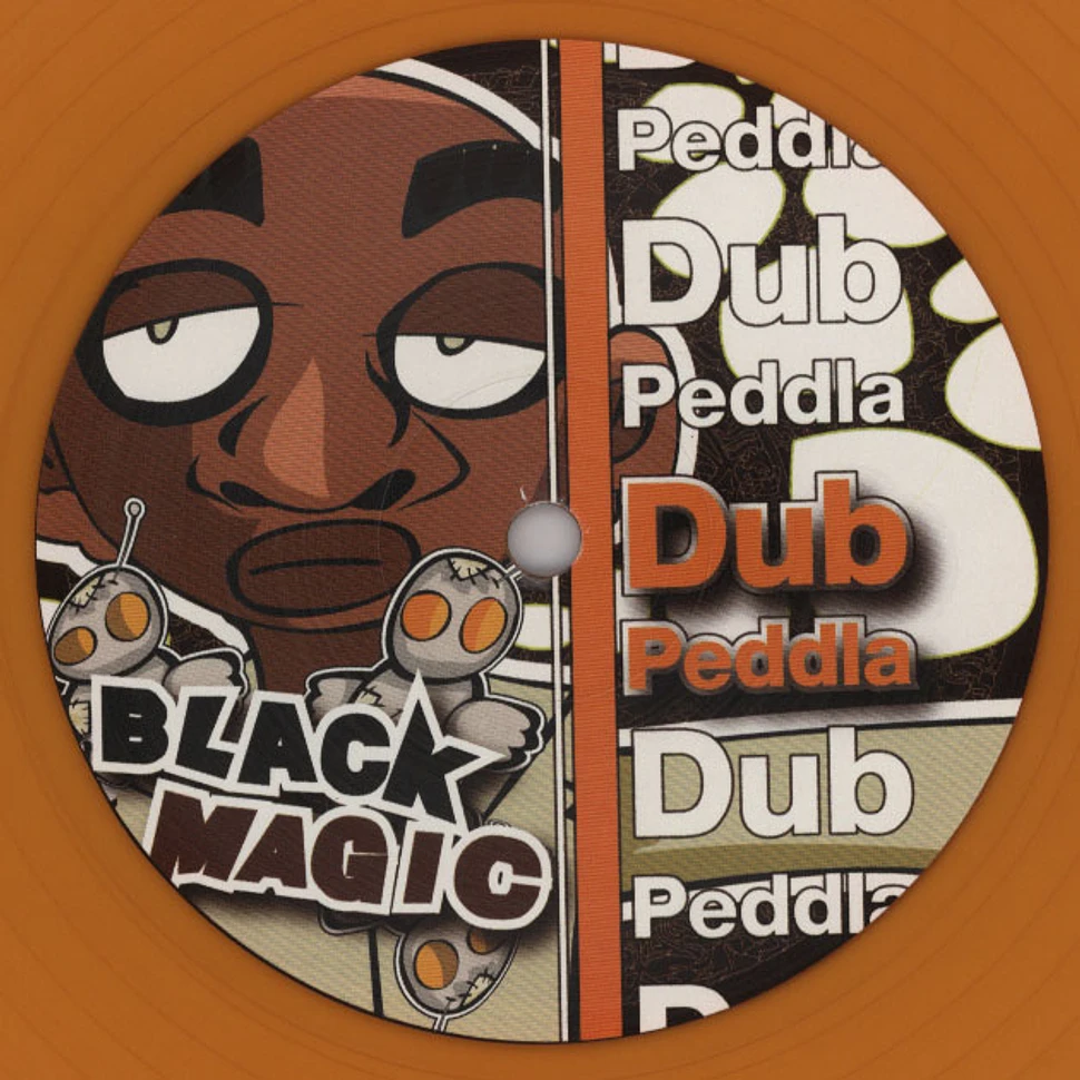 Dub Peddla - Black Magic / I Love Pussy