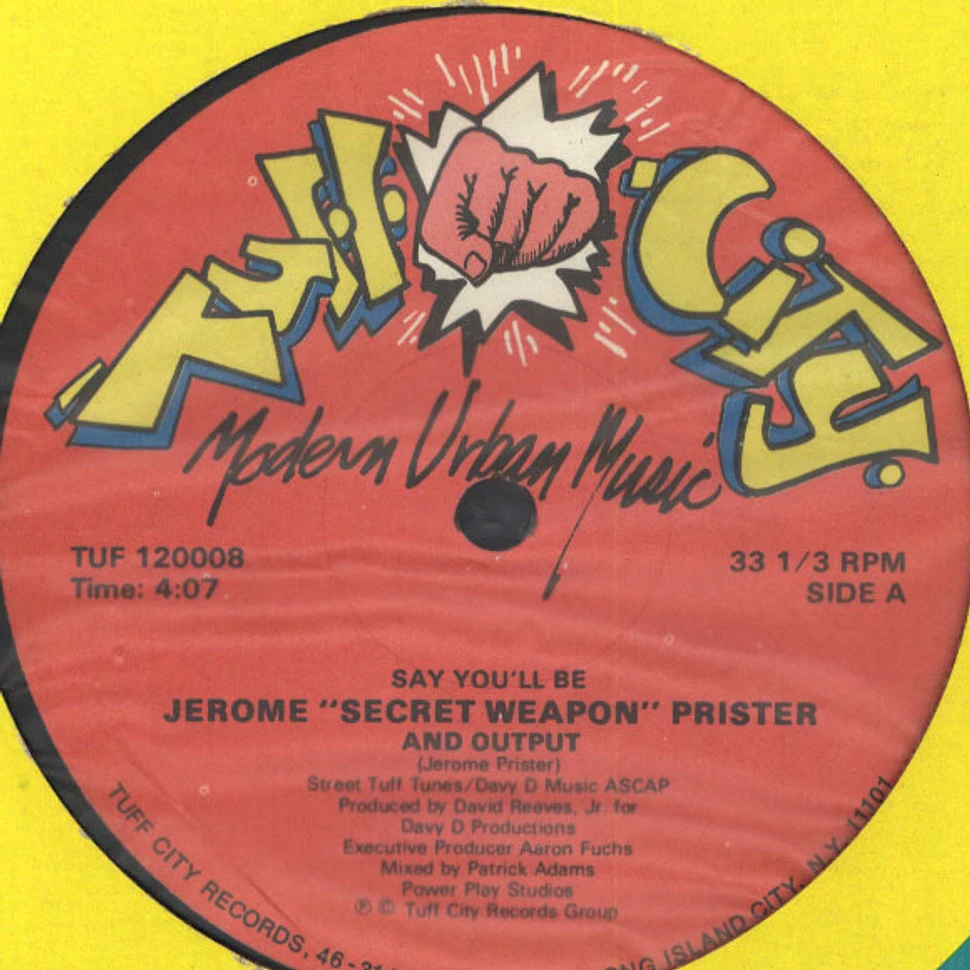 Jerome "Secret Weapon" Prister - Say you'll be
