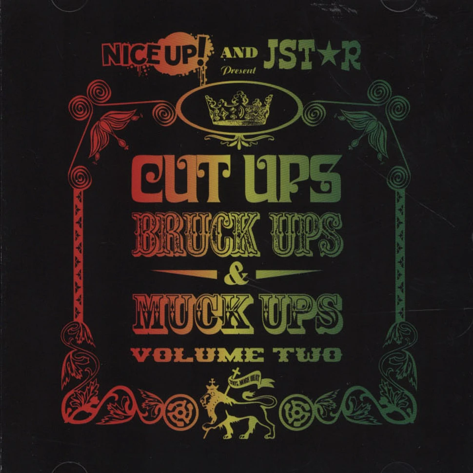 Nice Up! & JStar - Cut ups, bruck ups & muck ups volume 2
