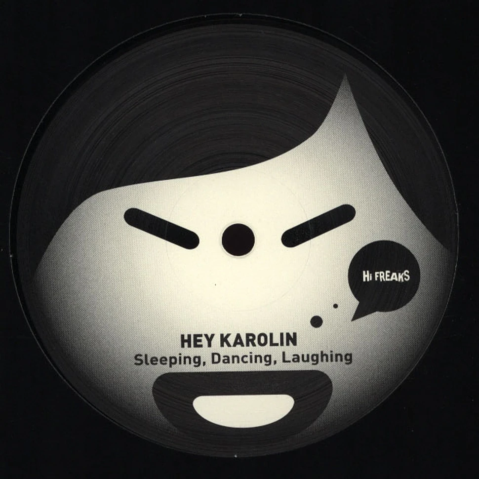 Hey Karolin - Sleeping, Dancing, Laughing