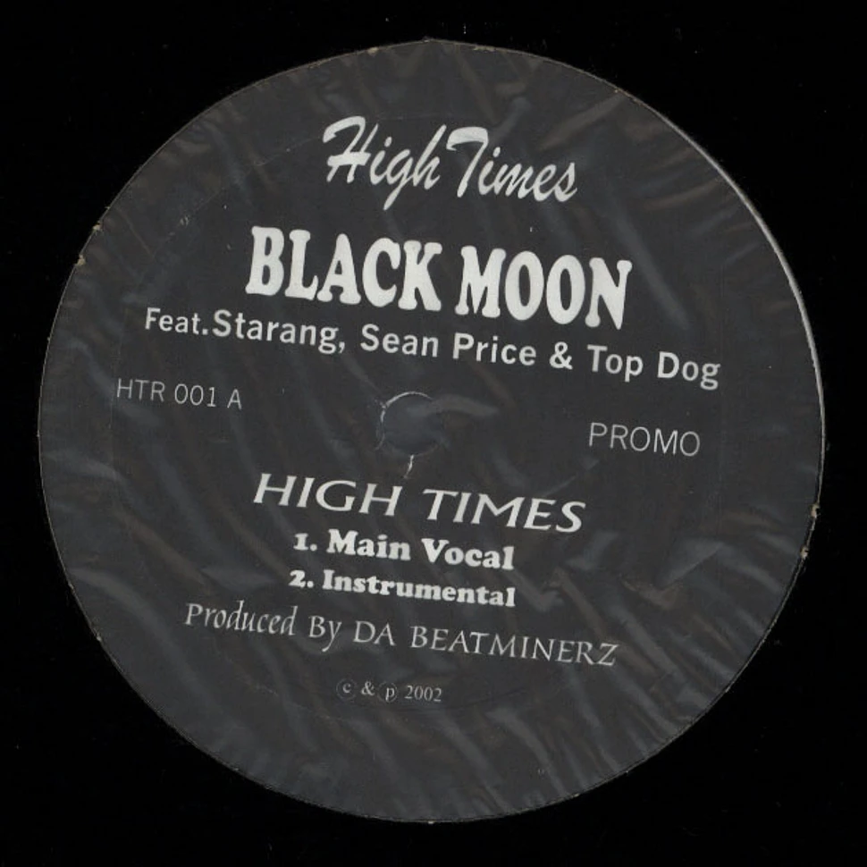 Black Moon Featuring Starang Wonduh, Sean Price , & Top Dog / Defari - High Times / Bomb Tree