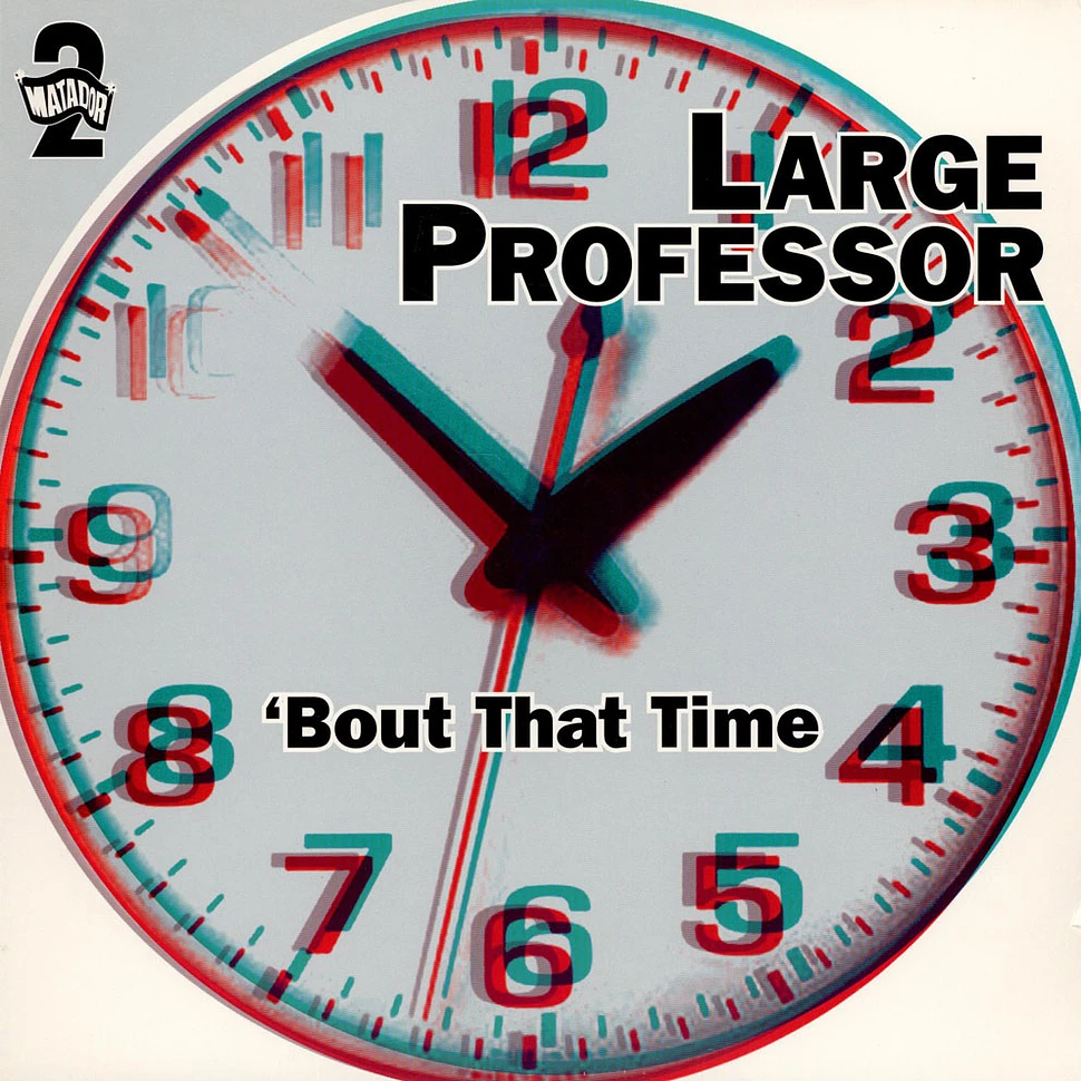 Large Professor - 'Bout That Time