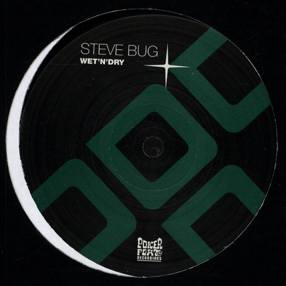 Steve Bug - Wet n dry