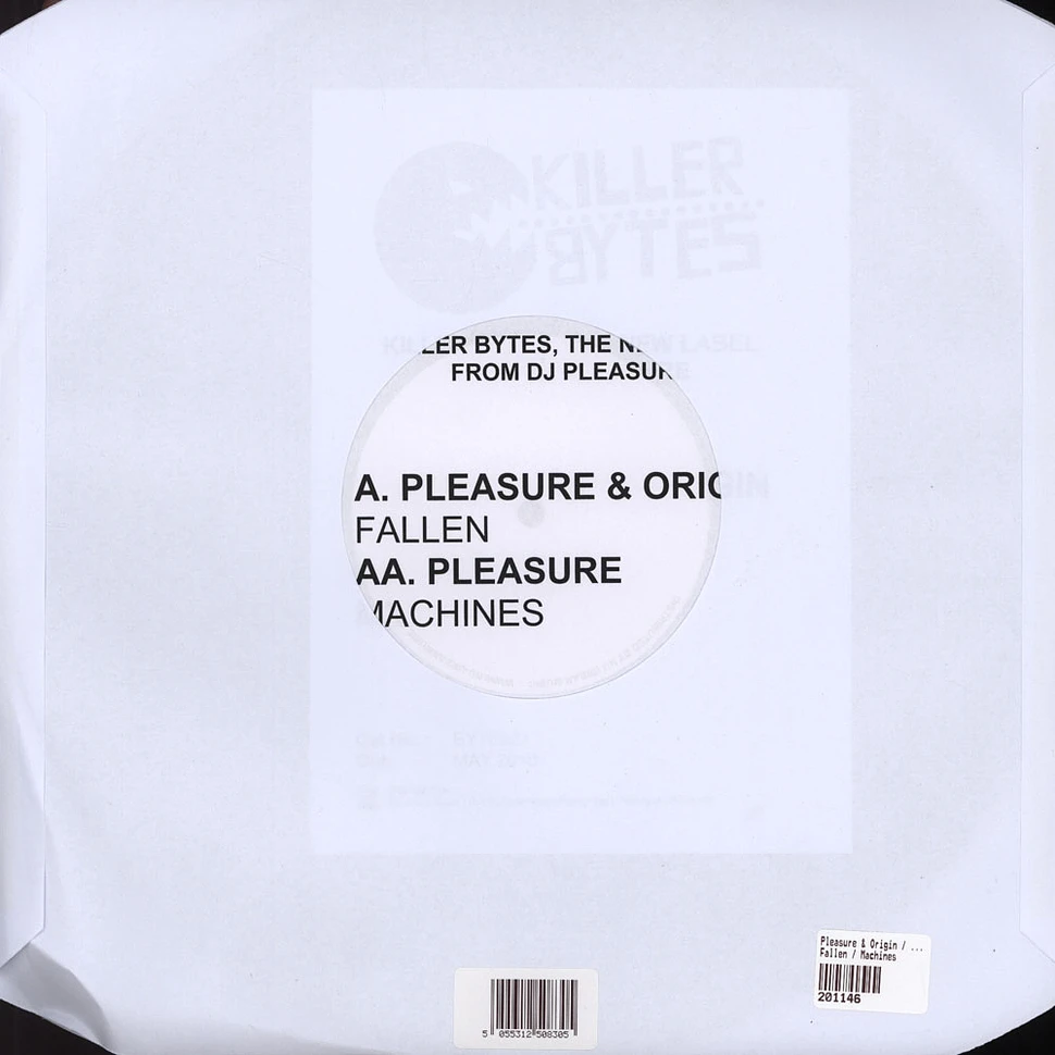 Pleasure & Origin / Pleasure - Fallen / Machines