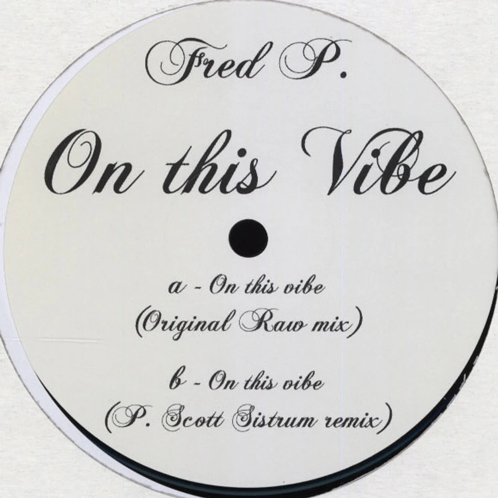 Fred P - On This Vibe