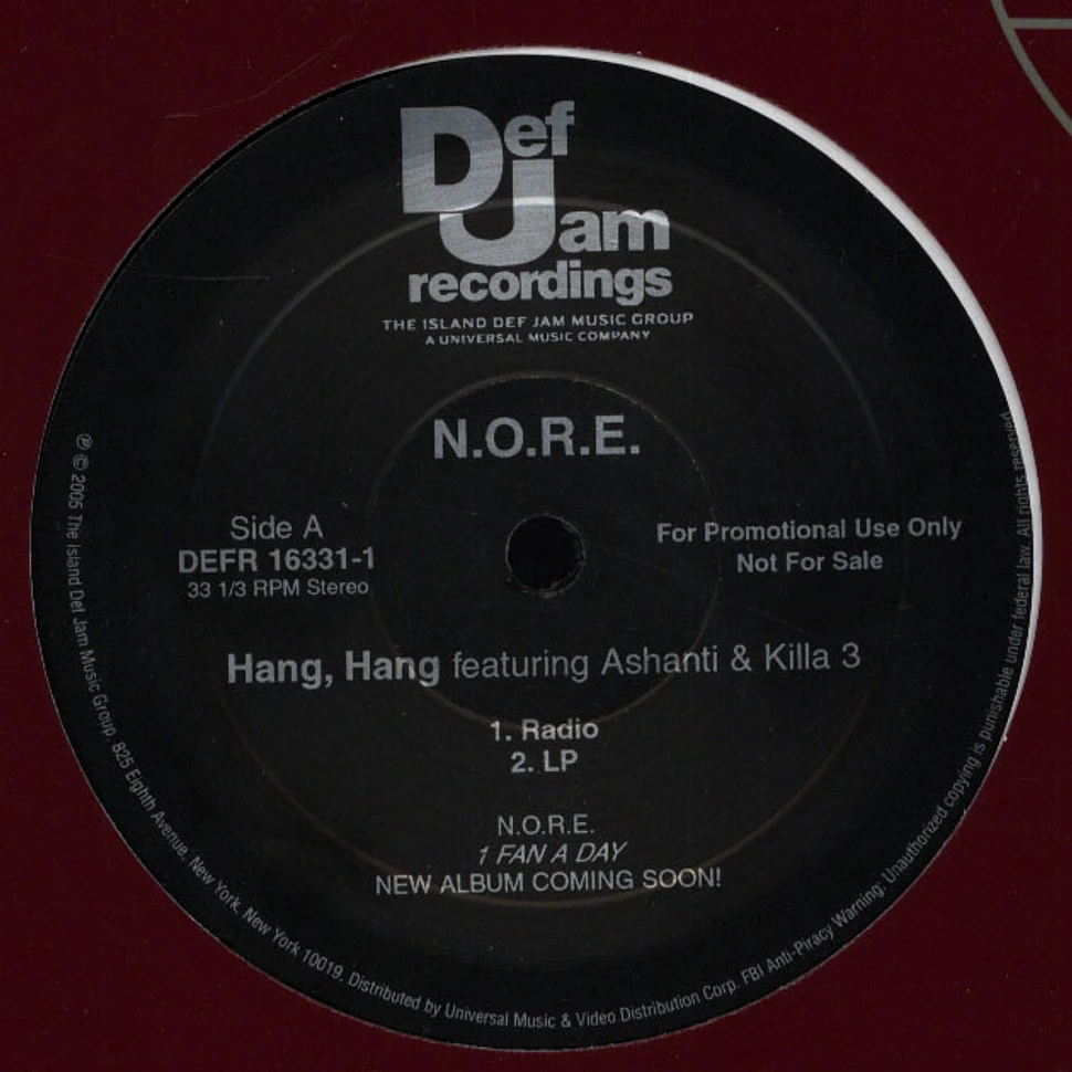N.O.R.E. - Hang, hang feat. Ashanti & Killa 3