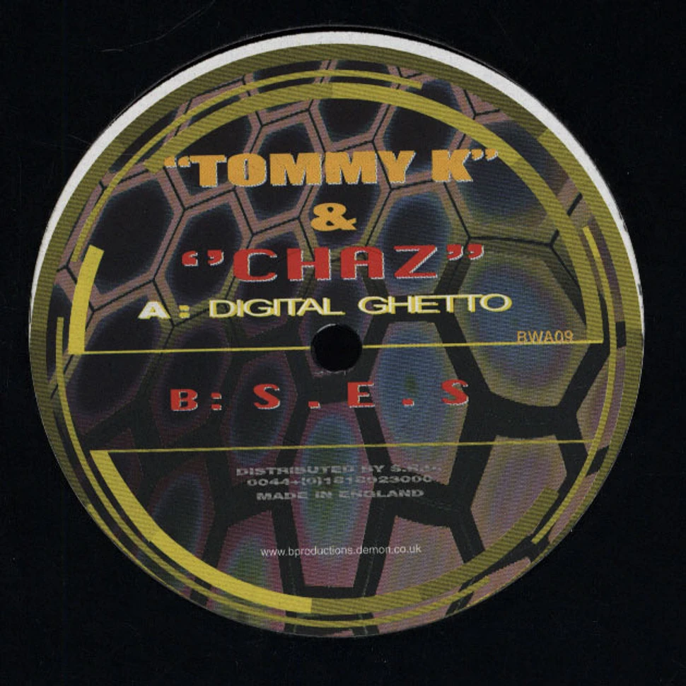 Tommy K & Chaz - Digital Ghetto / S.E.S.