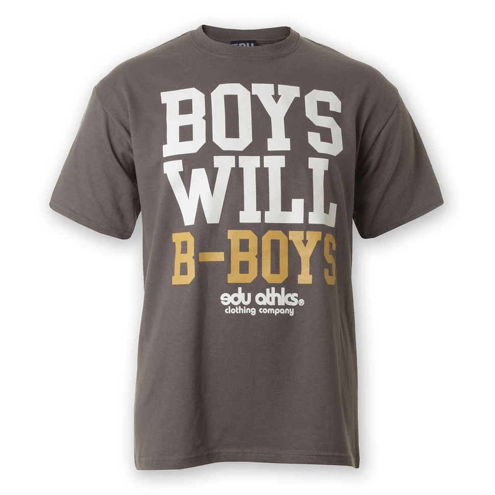 Edukation Athletics - B-Boys Will B-Boys T-Shirt