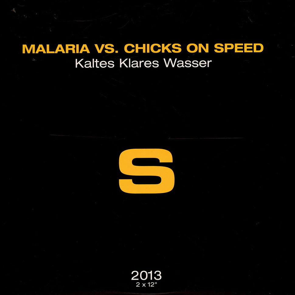 Malaria! vs. Chicks On Speed - Kaltes Klares Wasser