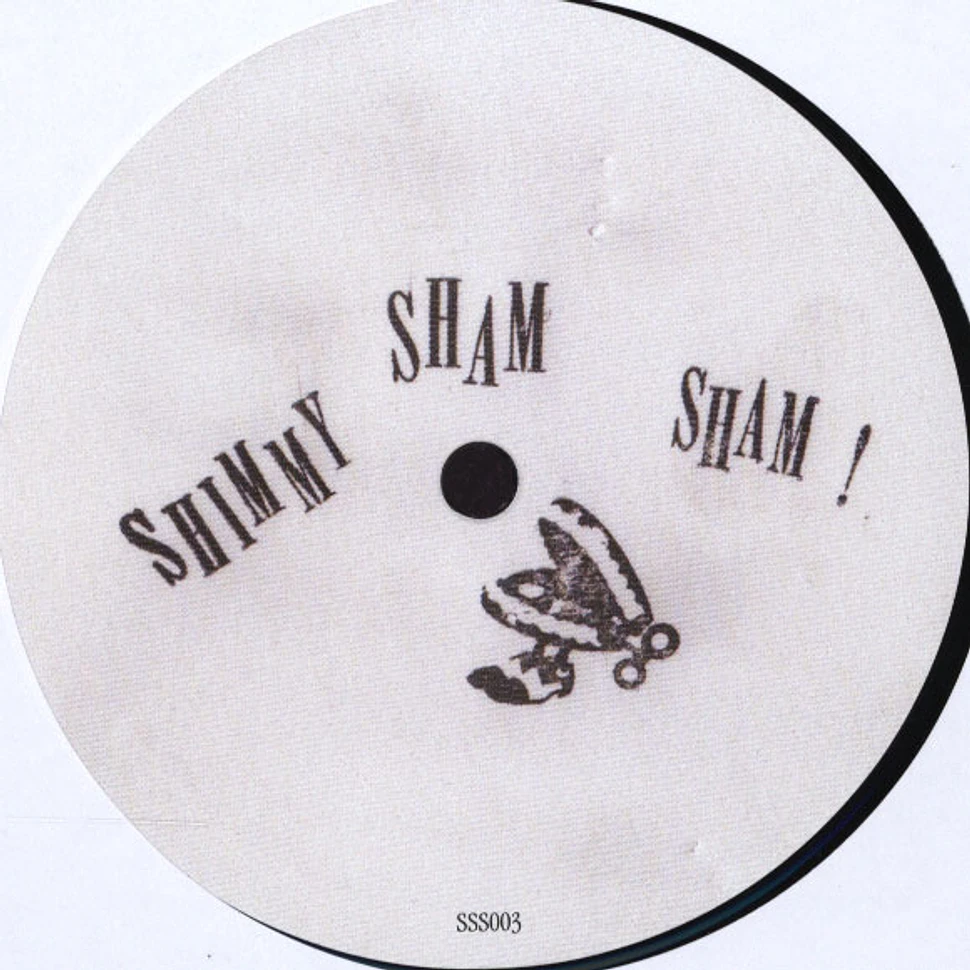 Shimmy Sham Sham - Shimmy Sham Sham 003
