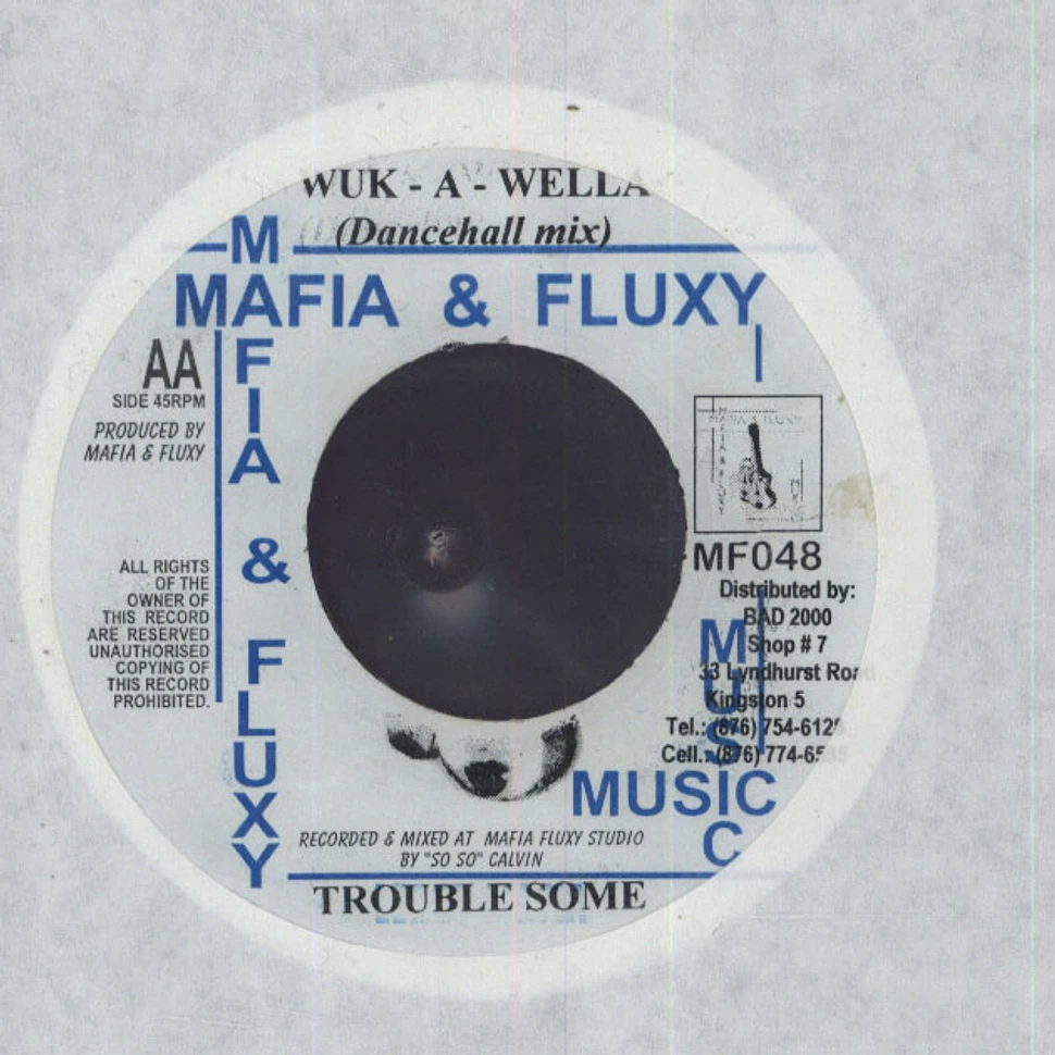 Trouble Some - Wuk-A-Wella