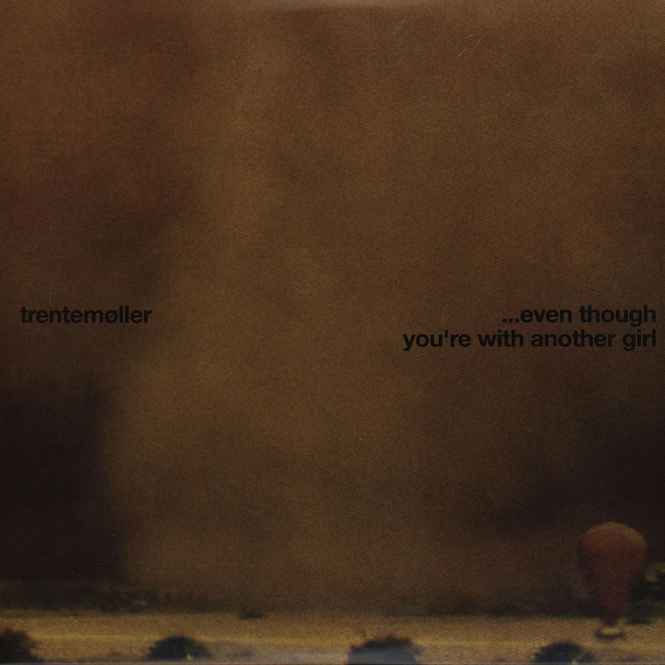 Trentemoller - Even Though You're With Another Girl