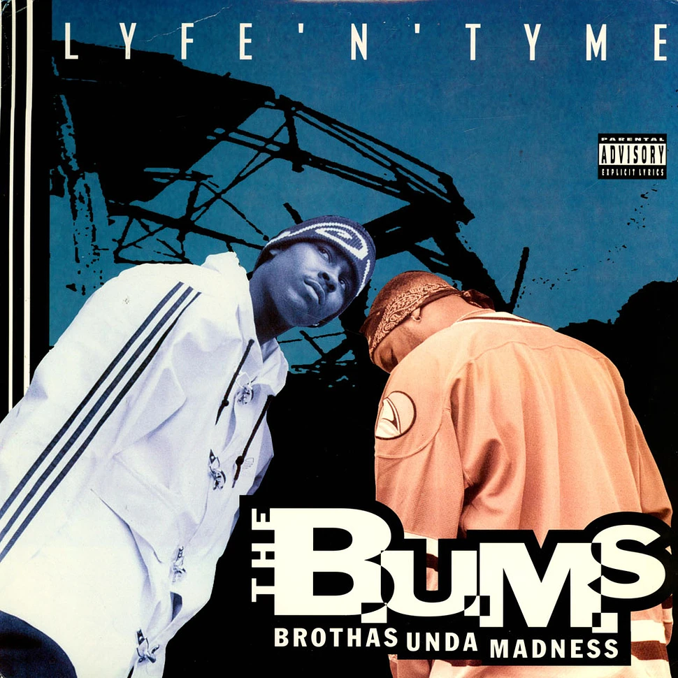 The B.U.M.S. (Brothas Unda Madness) - Lyfe'N'Tyme
