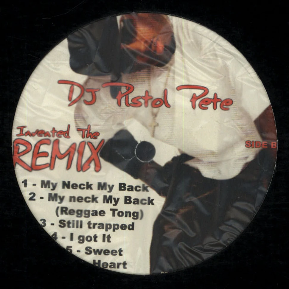 DJ Pistol Pete - Invented The Remix