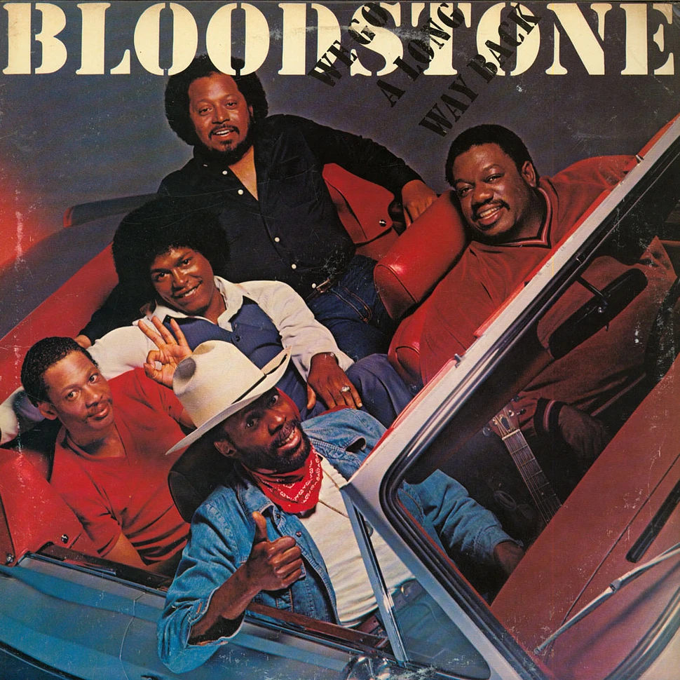Bloodstone - We Go A Long Way Back