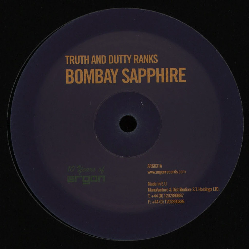 Truth & Dutty Ranks - Bombay Sapphire / Worlds Apart