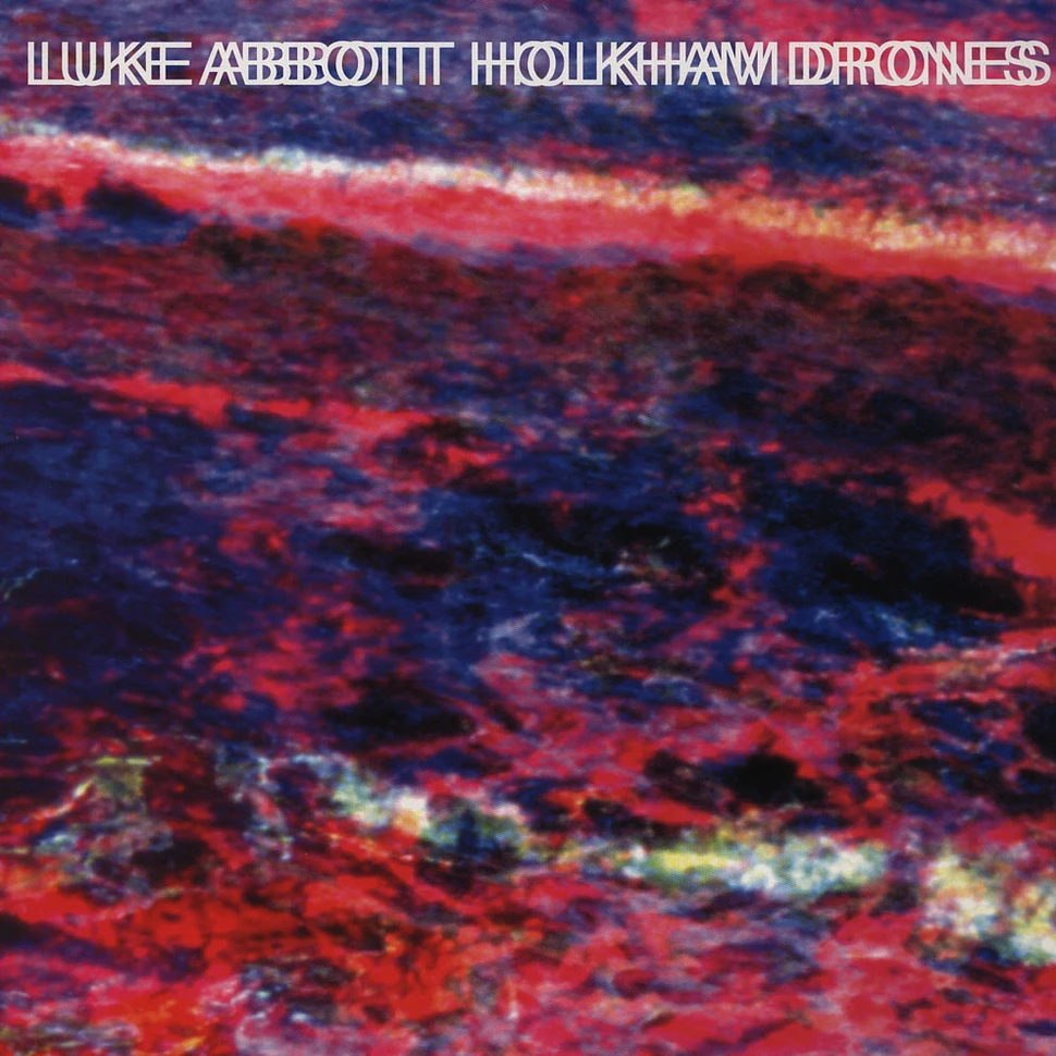 Luke Abbott - Holkham Drones