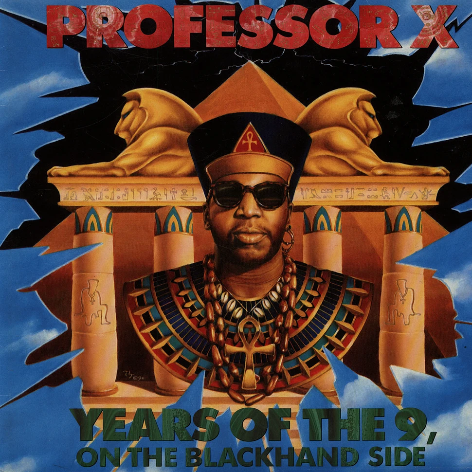Professor X - Years Of The 9, On The Blackhand Side