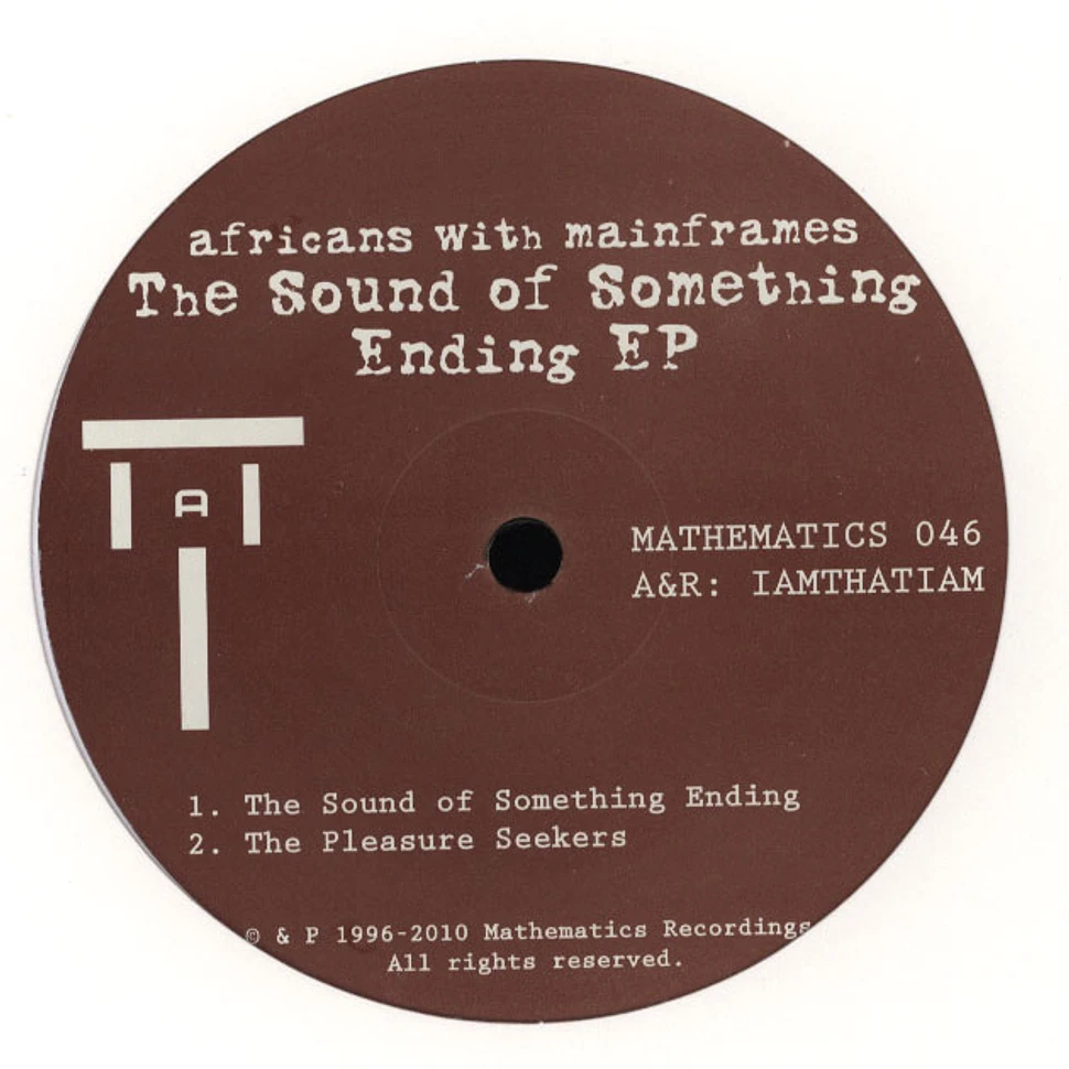 Africans With Mainframes - The Sound Of Something Ending