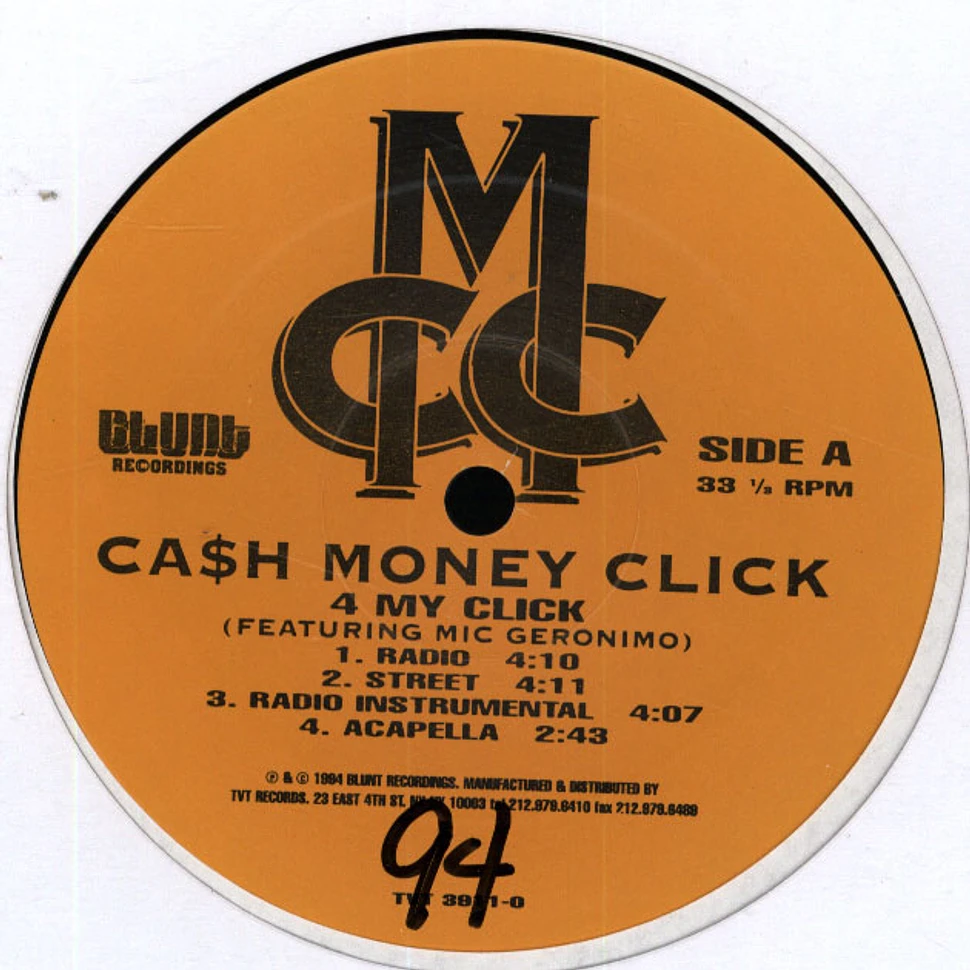 Cash Money Click - 4 My Click feat. Mic Geronimo