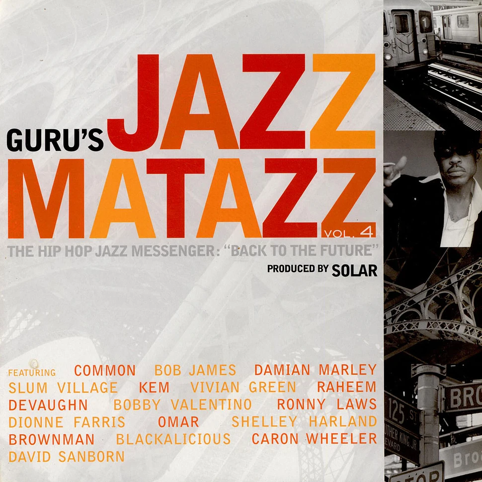 Guru - Guru's Jazzmatazz Vol. 4 (The Hip Hop Jazz Messenger: Back To The Future)