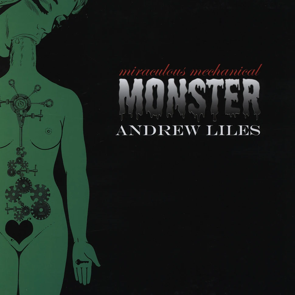 Andrew Liles - The Miraculous Mechanical Monster