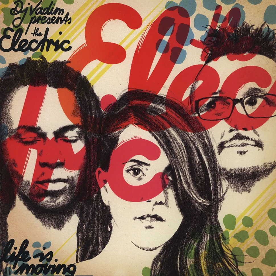 Electric, The (DJ Vadim, Pugslee Atomz & Sabira Jade) - Life Is Moving