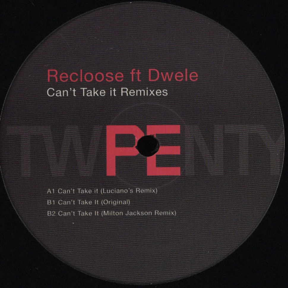 Recloose - Can't Take It Remixes feat. Dwele