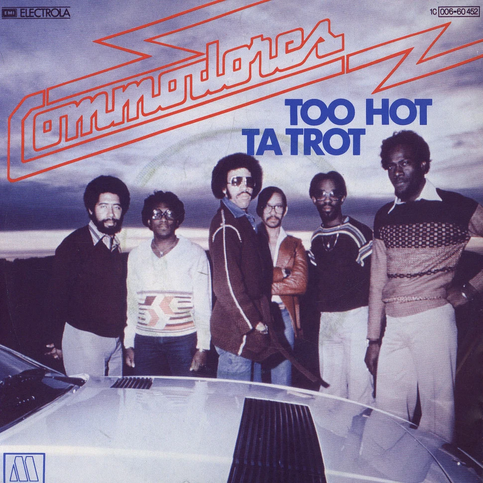 Commodores - Too Hot Ta Trot