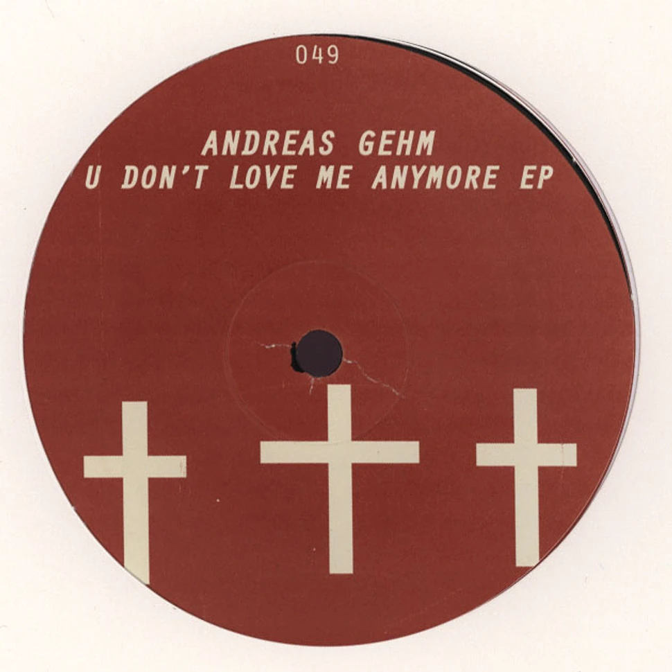 Andreas Gehm - U Don't Love Me Anymore