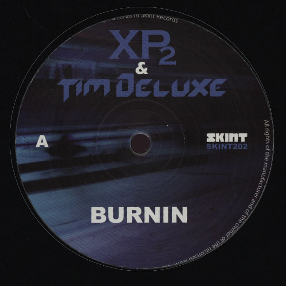 XP2 & Tim Deluxe - Burnin / Made In Soho