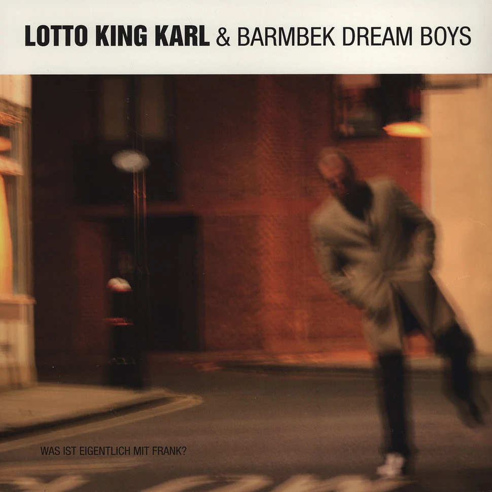 Lotto King Karl & Die Barmbek Dream Boys - Was Ist Eigentlich Mit Frank?