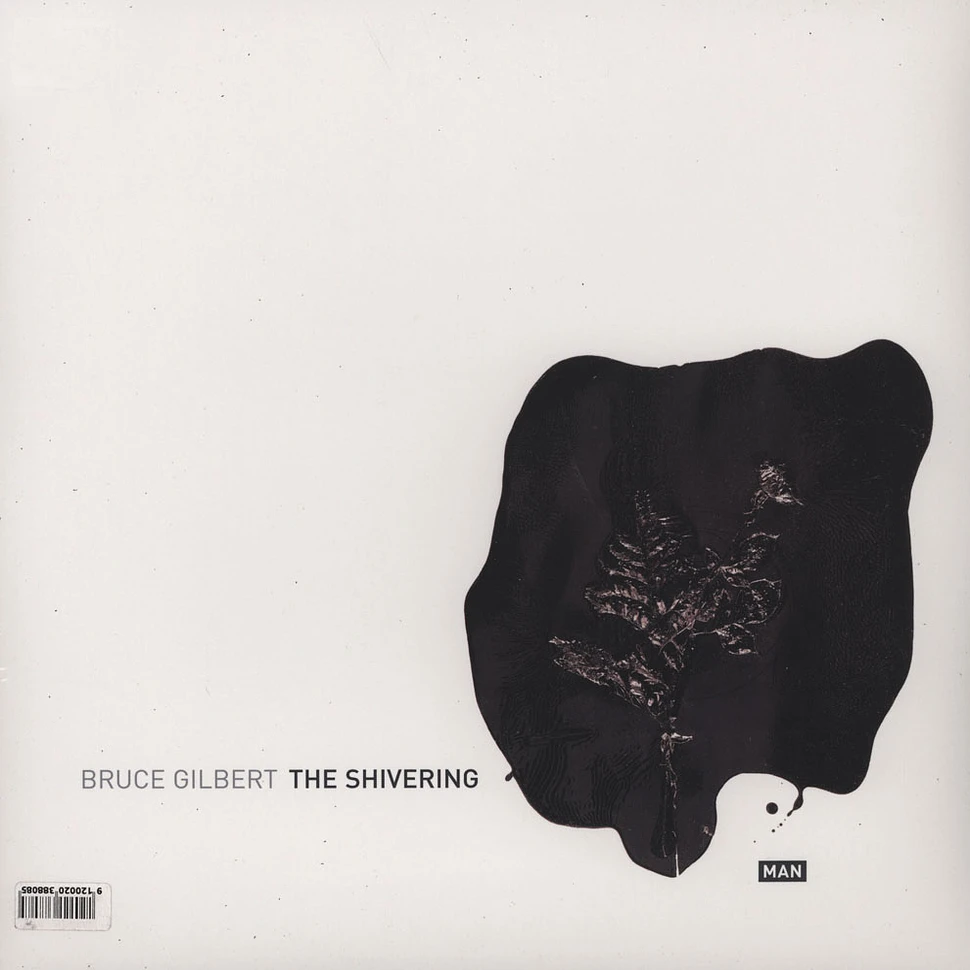 Bruce Gilbert - This Way With The Shivering Man