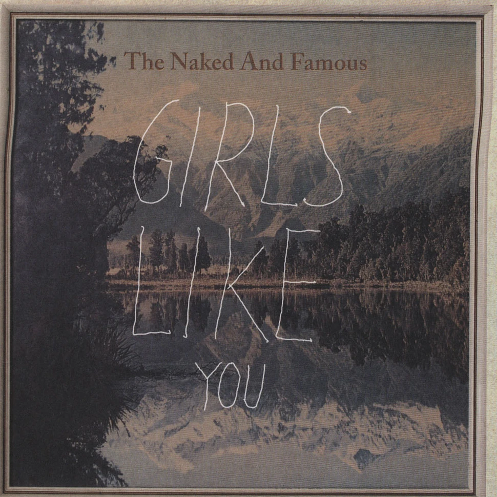 Naked & Famous, The - Girls Like You