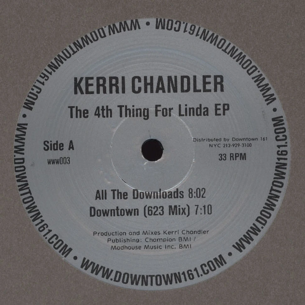 Kerri Chandler - 4th Thing For Linda