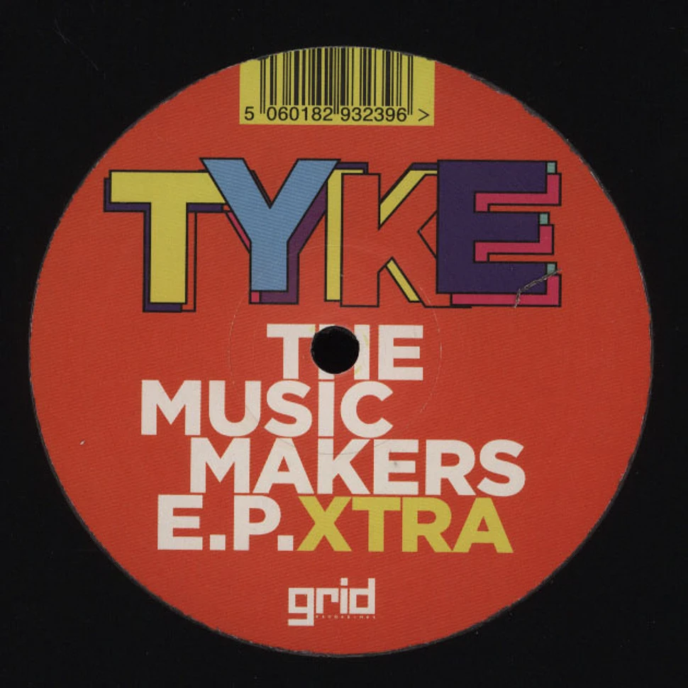 Tyke - The Music Makers XTRA