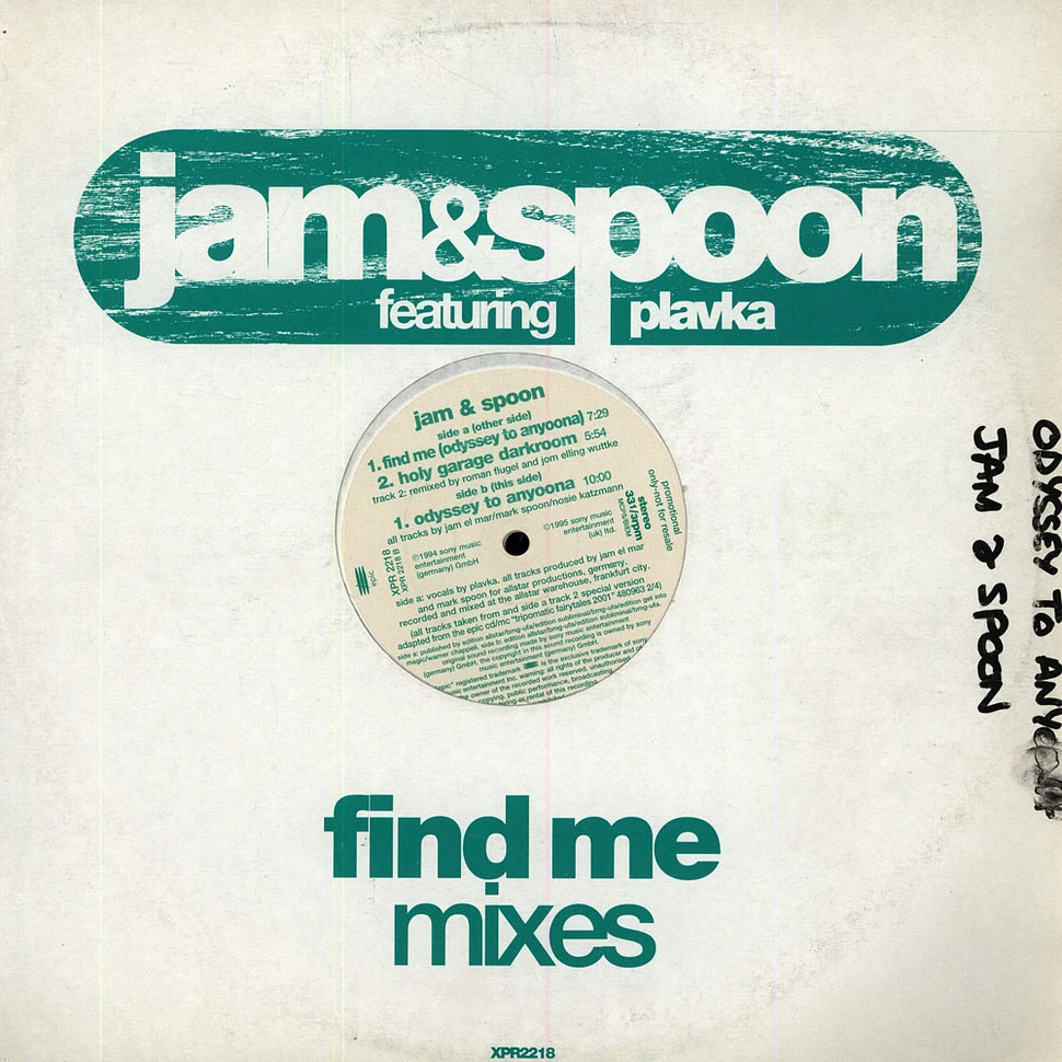 Jam & Spoon Featuring Plavka - Find Me (Odyssey To Anyoona) (Mixes)