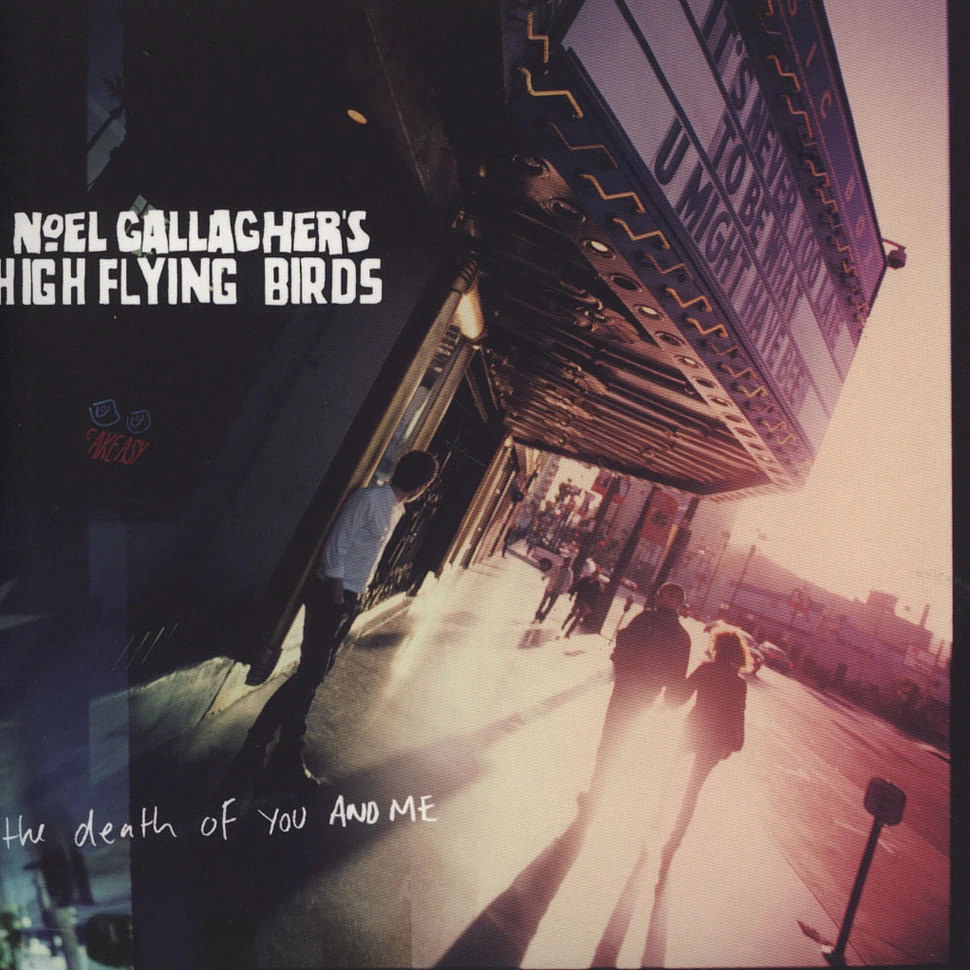 Noel Gallagher's High Flying Birds - The Death Of You And Me