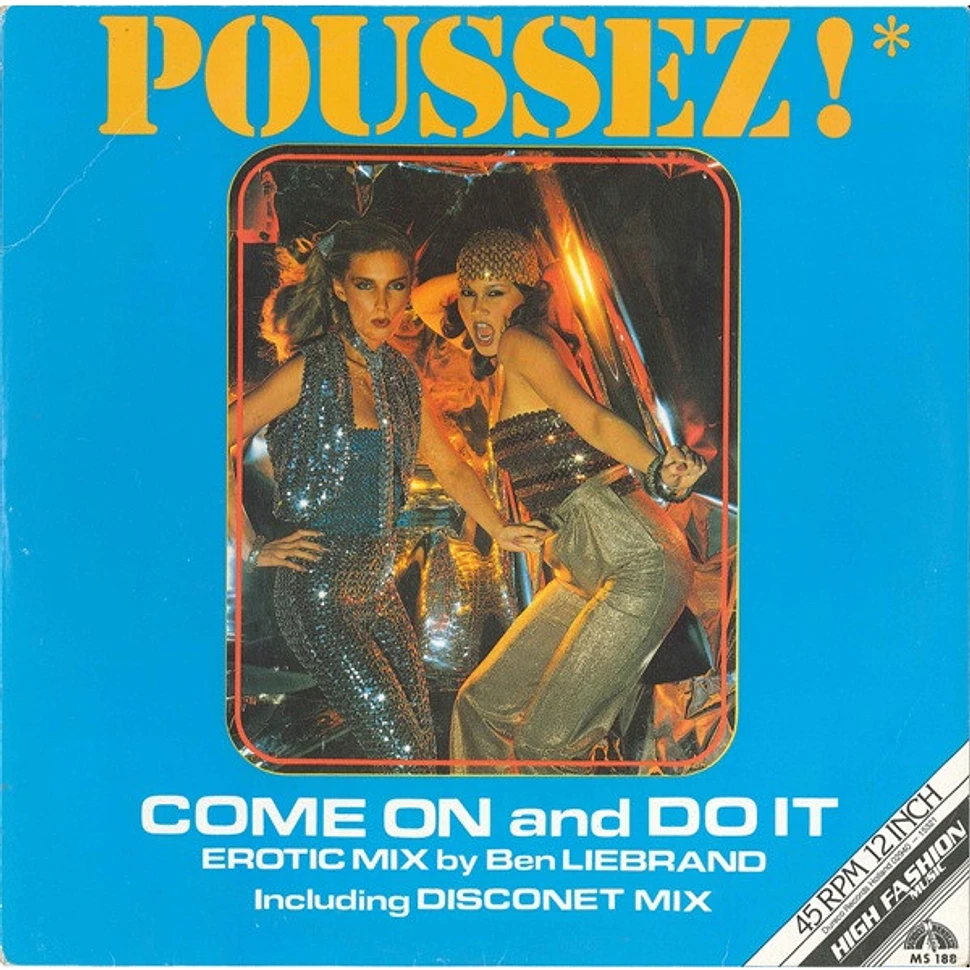 Poussez! - Come On And Do It (Erotic Mix By Ben Liebrand Including Disconet Mix)