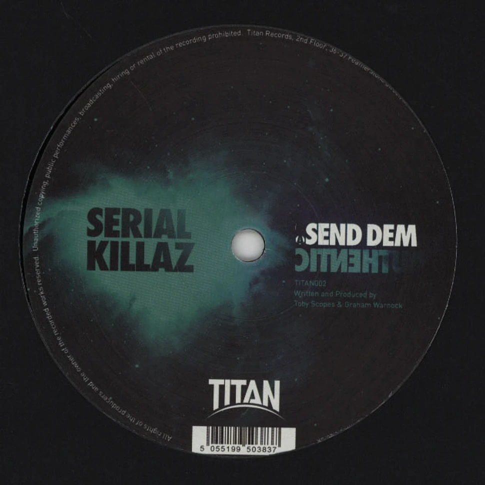 Serial Killaz - Send Dem