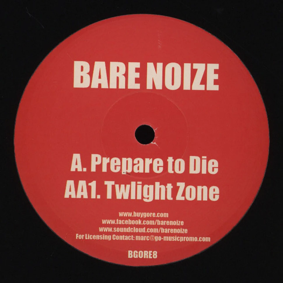 Bare Noize - Prepare To Die