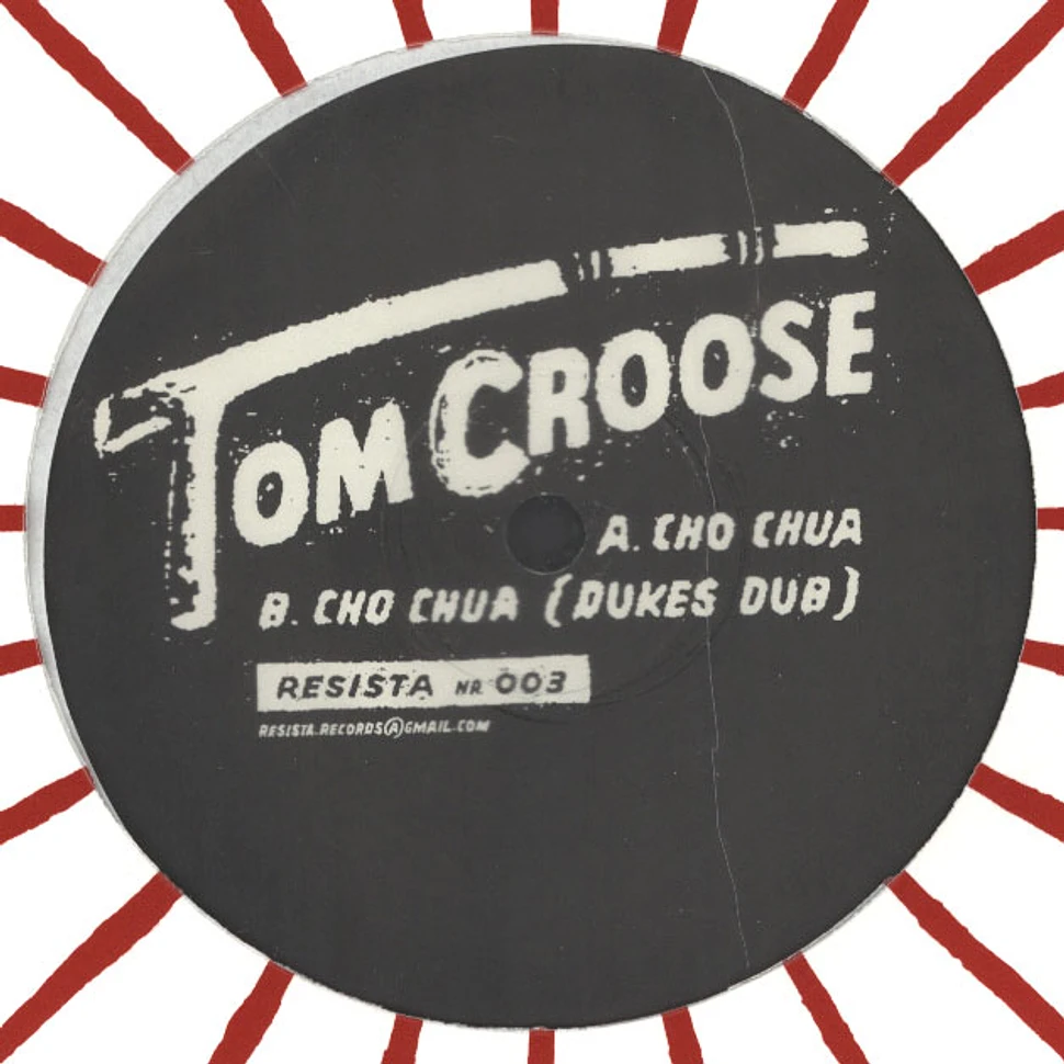 Tom Croose - Cho Chua